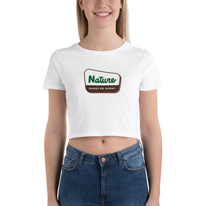 Nature Makes Me Horny - Crop Top