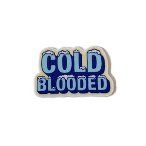 COLD BLOODED - Sticker(x3)